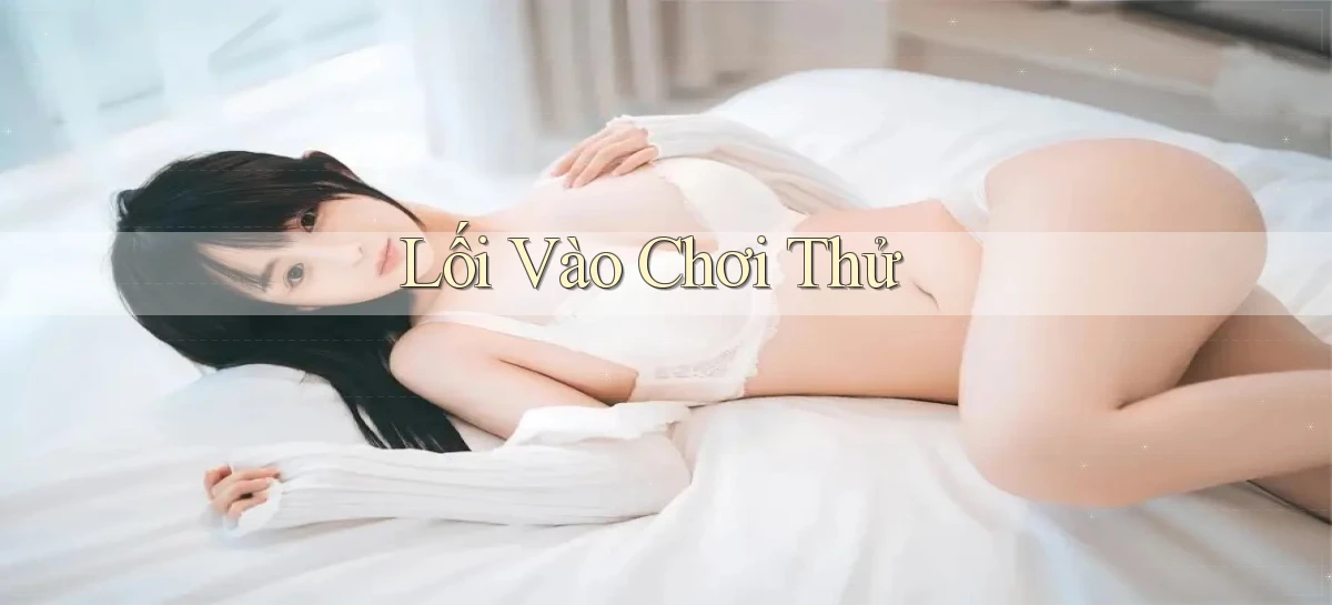 Lối vào Chơi thử