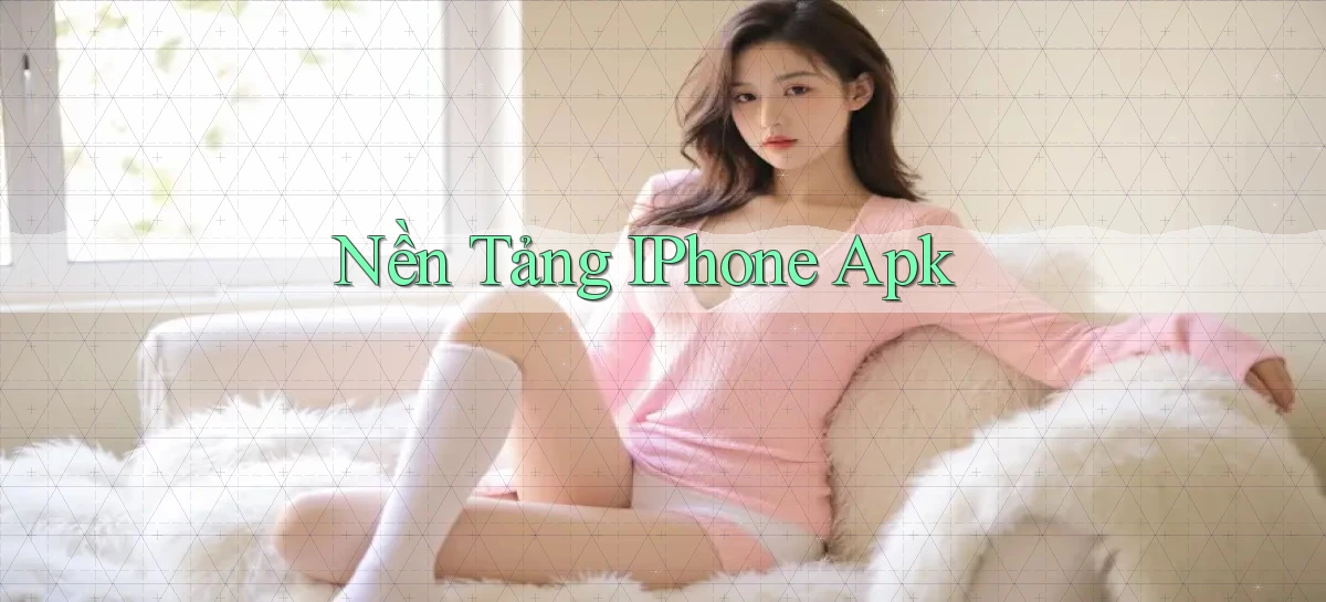 Nền tảng iPhone apk