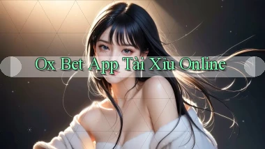 ox bet app tài xỉu online